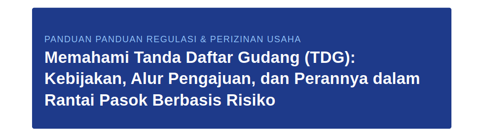 TANDA DAFTAR GUDANG (TDG)